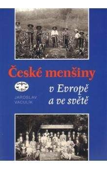 Jaroslav Vaculík: České menšiny v Evropě a ve světě