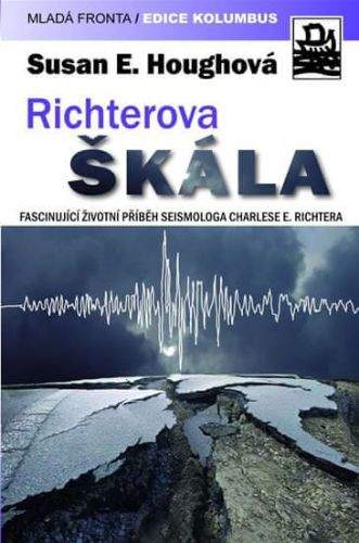 Susan F. Hough: Richterova škála - Fascinující životní příběh seismologa Charlese F. Richtera