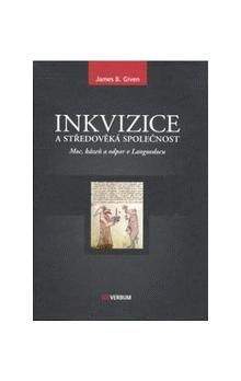 James B. Given: Inkvizice a středověká společnost