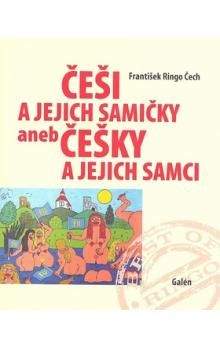 František Ringo Čech: Češi a jejich samičky aneb Češky a jejich samci