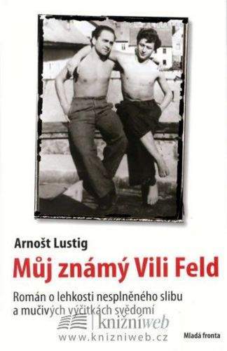 Arnošt Lustig: Můj známý Vili Feld
