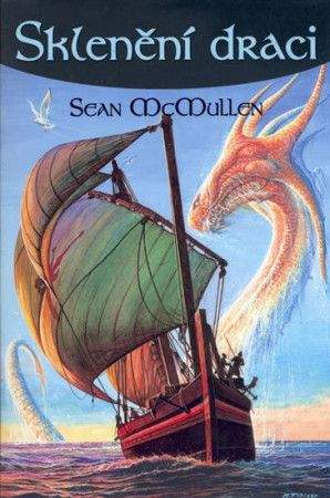 Sean McMullen: Sklenění draci