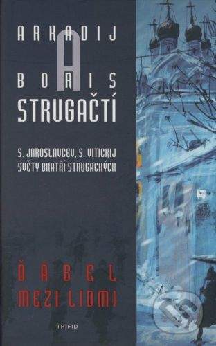Boris Strugackij, Arkadij Strugackij: Ďábel mezi lidmi