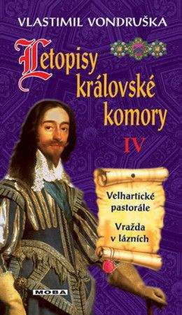 Vlastimil Vondruška: Letopisy královské komory IV.