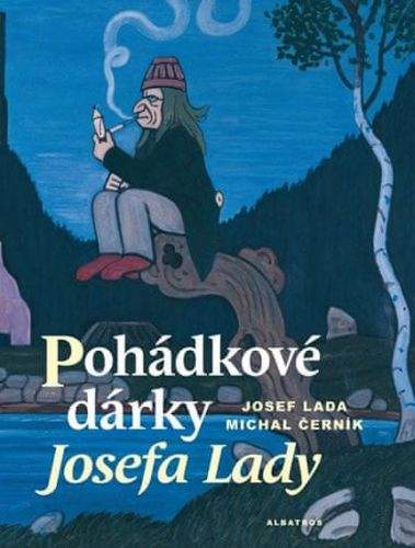 Josef Lada, Michal Černík: Pohádkové dárky Josefa Lady