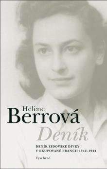 Berrová Hél&#232: Deník - Deník židovské dívky v okupované Francii 1