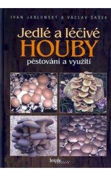 Václav Šašek: Jedlé a léčivé houby