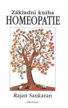 Rajan Sankaran: Základní kniha homeopatie