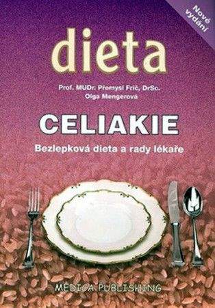 Přemysl Frič, Olga Mengerová: Celiakie - Bezlepková dieta a rady lékaře