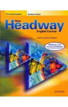 John a Liz Soars: New Headway - English Course - Pre-Intermediate /Student´s Book/
