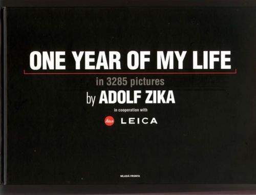Adolf Zika: One Year Of My Life/Jeden rok mého života