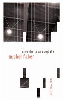 Michel Faber: Fahrenheitova dvojčata