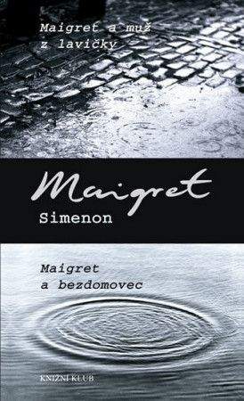 Georges Simenon: Maigret a muž z lavičky; Maigret a bezdomovec