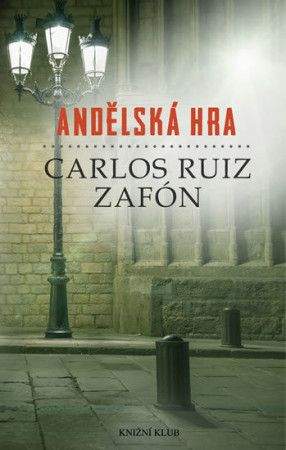 Carlos Ruiz Zafón: Andělská hra