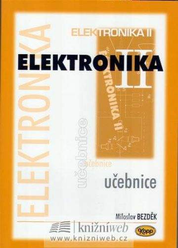 Miloslav Bezděk: Elektronika II. - učebnice