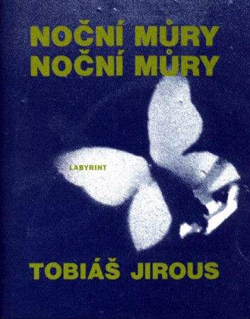 Tobiáš Jirous: Noční Můry