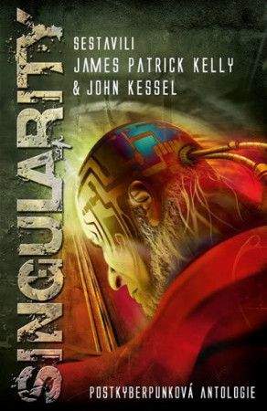 John Kessel, James Patrick Kelly: Singularity