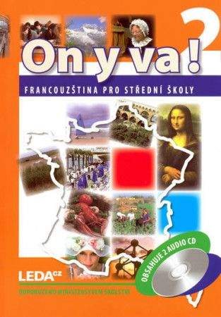 Jitka Taišlová: ON Y VA! 2 - Francouzština pro střední školy - učebnice + 2CD