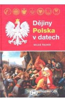 Miloš Řezník: Dějiny Polska v datech