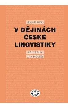 Jan Holeš: Kdo je kdo v dějinách české lingvistiky