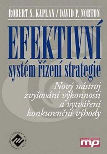 David P. Norton, Robert S. Kaplan: Efektivní systém řízení strategie