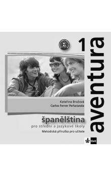 Brožová Kateřina, Peňaranda C. Ferrer: Aventura 1 - Španělština pro SŠ a JŠ - Metodická příručka - CD