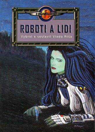 Vlado Ríša: Roboti a lidi