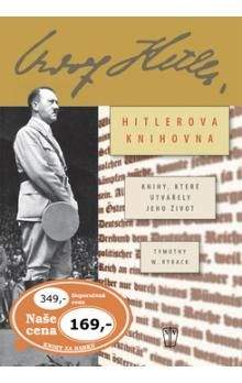 Timothy W. Ryback: Hitlerova knihovna
