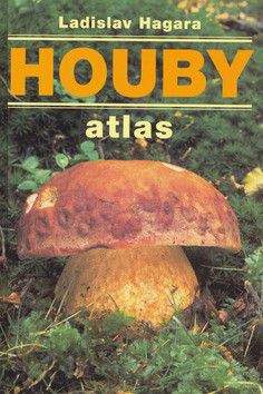 Ladislav Hagara: Houby - Atlas