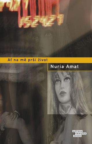 Nuria Amat: Ať na mě prší život