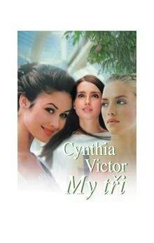 Cynthia Victor: My tři