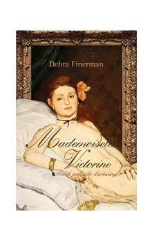 Debra Finerman: Mademoiselle Victorine