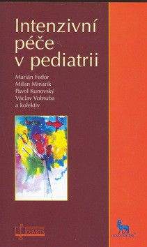 Marián Fedor, Milan Minarik: Intenzivní péče v pediatrii