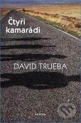 David Trueba: Čtyři kamarádi