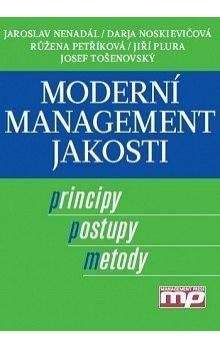 Jaroslav Nenadál: Moderní management jakosti