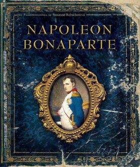 Susanne Rebscher: Napoleon Bonaparte