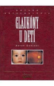 Anton Gerinec: Glaukómy u detí