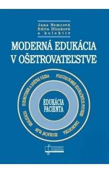 Moderná edukácia v ošetrovateľstve - Kolektív autorov