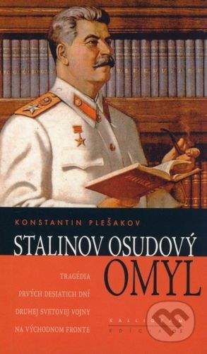 Konstantin Plešakov: Stalinov osudový omyl