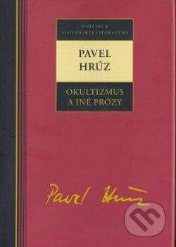 Pavel Hrúz: Pavel Hrúz Okultizmus a iné prózy