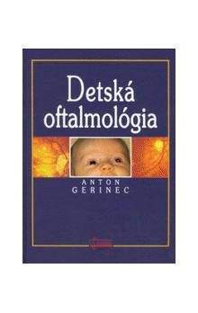 Anton Gerinec: Detská oftalmológia