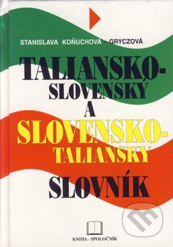 Stanislava Koňuchová - Gryczová: Taliansko-slovenský a slovensko-taliansky slovník