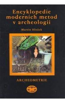 Martin Hložek: Encyklopedie moderních metod v archeologii