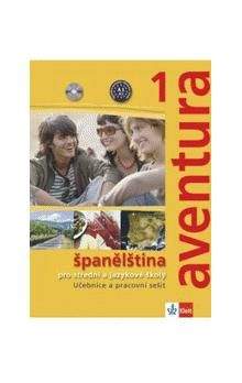 Kateřina Brožová, C. Ferrer Peňaranda: Aventura 1 - Španělština pro SŠ a JŠ - učebnice + PS + 2CD
