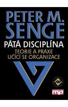 Peter M. Senge: Pátá disciplína