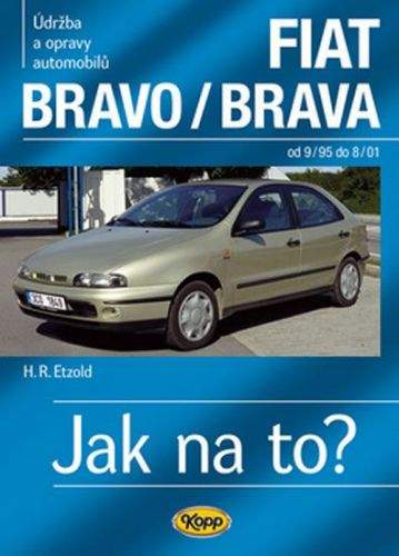 Hans-Rüdiger Etzold: FIAT Bravo/Brava 9/95–8/01 - Jak na to? č. 39