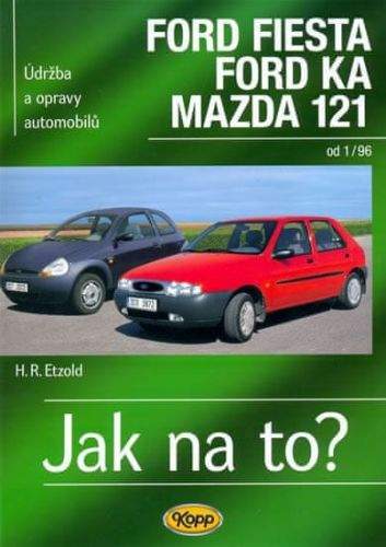 Hans-Rüdiger Etzold: Ford Fiesta 1/96-2002, Ford KA od 11/96, Mazda 121 - Jak na to? - 52.
