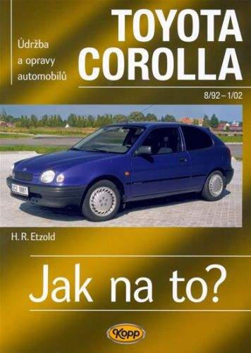 Hans-Rüdiger Etzold: Toyota Corolla - 8/92 -1/02 - Jak na to? - 88.
