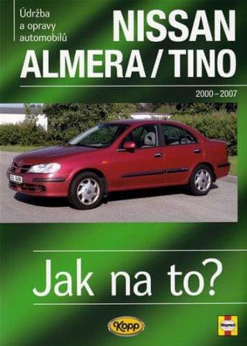 Peter T. Gill: Nissan Almera/Tino - 2000-2007 - Jak na to? 106.