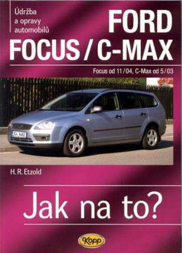 Hans-Rudiger Etzold: Ford Focus/C-MAX - Focus od 11/04, C.Max od 5/03 - 97.